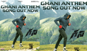 ghani anthem song release from varun tej ghani movie