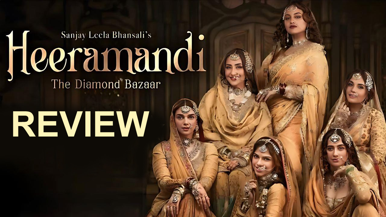 Heeramandi The Diamond Bazaar Web Series Review